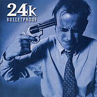 24K Bulletproof Album Cover