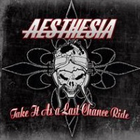 Aesthesia Take It As a Last Chance Ride Album Cover