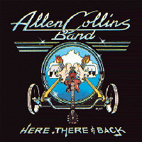 Allen Collins Band Here, There And Back Album Cover
