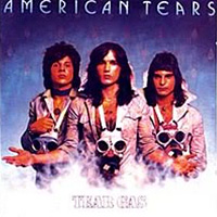 [American Tears Tear Gas Album Cover]
