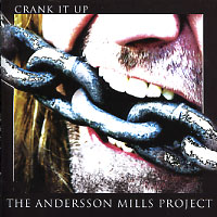 [The Andersson Mills Project Crank It Up Album Cover]