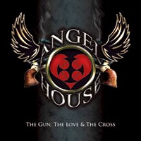 Angel House The Gun, The Love and The Cross Album Cover