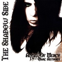 Angel of Mercy - Marc Anthony The Shadow Side Album Cover