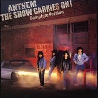 [Anthem The Show Carries On! - Complete Version Album Cover]