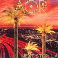 AOR Next Stop L.A. Album Cover