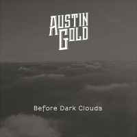 Austin Gold Before Dark Clouds Album Cover