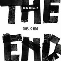 [Baby Animals This Is Not The End Album Cover]
