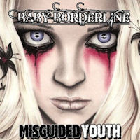 Baby Borderline Misguided Youth Album Cover