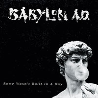 Babylon A.D. Rome Wasn't Built in a Day Album Cover