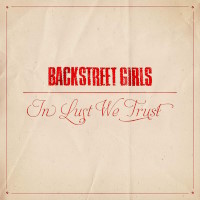[Backstreet Girls In Lust We Trust Album Cover]