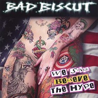 Bad Biscut We Still Believe the Hype Album Cover
