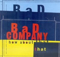 Bad Company How About That Album Cover