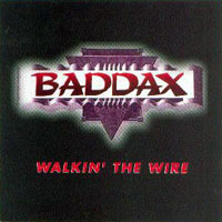 [Baddax Walkin' The Wire Album Cover]