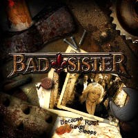 [Bad Sister Because Rust Never Sleeps Album Cover]