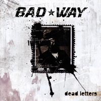 [Bad Way Dead Letters Album Cover]