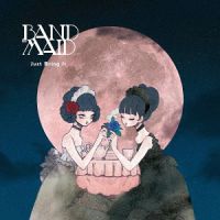 [Band-Maid Just Bring It Album Cover]