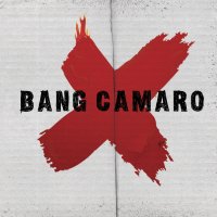 Bang Camaro Bang Camaro  Album Cover