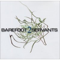 [Barefoot Servants 2 Album Cover]