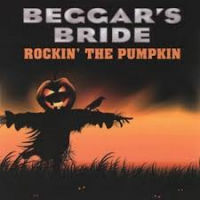 Beggar's Bride Rockin' The Pumpkin Album Cover