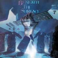 [Beneath the Surface Beneath the Surface Album Cover]