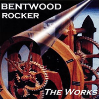 Bentwood Rocker The Works Album Cover