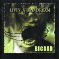 Big Bad Livin' a Bad Dream Album Cover