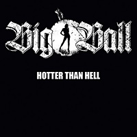[Big Ball Hotter Than Hell Album Cover]