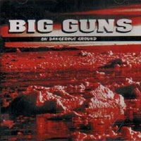 [Big Guns On Dangerous Ground Album Cover]