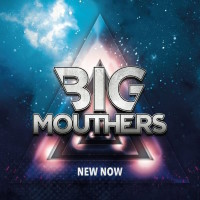 Big Mouthers New Now Album Cover