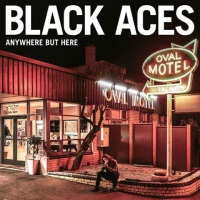 [Black Aces Anywhere But Here Album Cover]