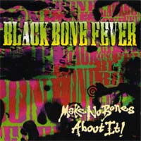 [Black Bone Fever Make No Bones About It Album Cover]