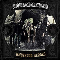 Black Oak Arkansas Underdog Heroes Album Cover