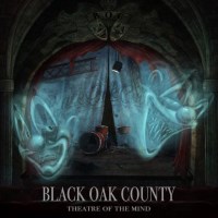 [Black Oak County Theatre Of The Mind Album Cover]