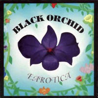 [Black Orchid Earotica Album Cover]