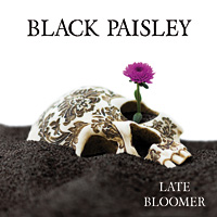 Black Paisley Late Bloomer Album Cover