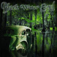 [Black Water Soul Black Water Soul Album Cover]