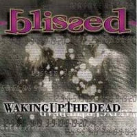 [Blissed Waking Up The Dead Album Cover]