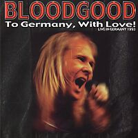 Bloodgood To Germany, With Love! Album Cover
