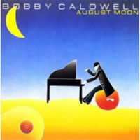 [Bobby Caldwell August Moon Album Cover]