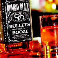 [Bombay Black Bullets And Booze Album Cover]