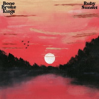 Bone Broke Kings Ruby Sunset Album Cover