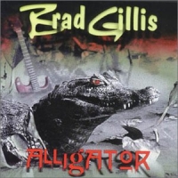 Brad Gillis Alligator Album Cover