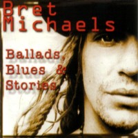 [Bret Michaels Ballads, Blues and Stories Album Cover]