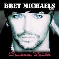 Bret Michaels Custom Built Album Cover