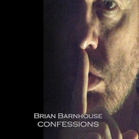 Brian Barnhouse Confessions Album Cover