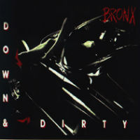 Bronx Down And Dirty Album Cover