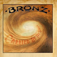 [Bronz Carried by the Storm Album Cover]