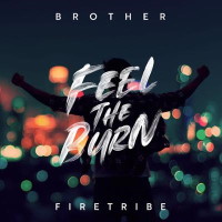 Brother Firetribe Feel the Burn Album Cover
