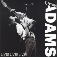 Bryan Adams LIVE! LIVE! LIVE! Album Cover
