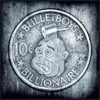 [Bulletboys 10c Billionaire Album Cover]